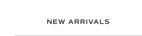 New Arrivals 