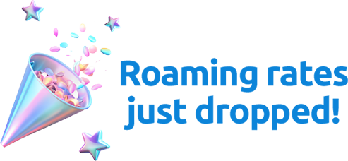 Roaming rates just dropped!