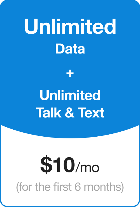 Tello plan: unlimited data + unlimited talk and text for $10/month (for the first 6 months)