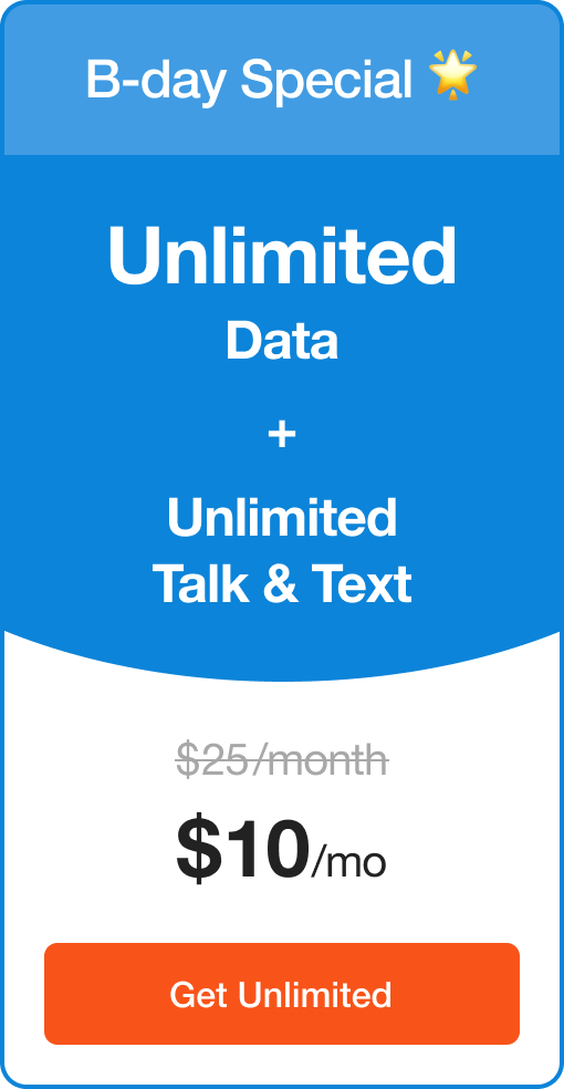 Unlimited Data + Unlimited Talk and Text for $10 a month