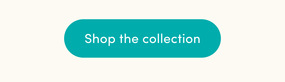 SHOP THE COLLECTION