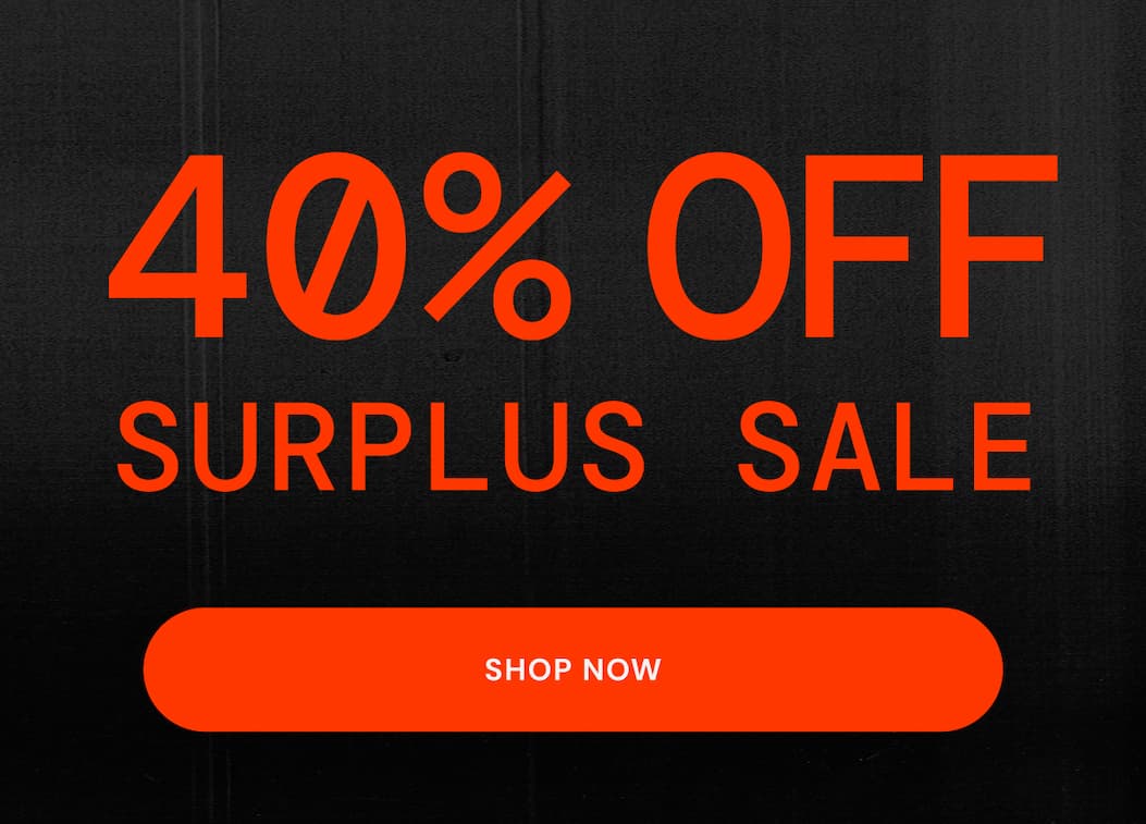 40% Off Surplus Sale