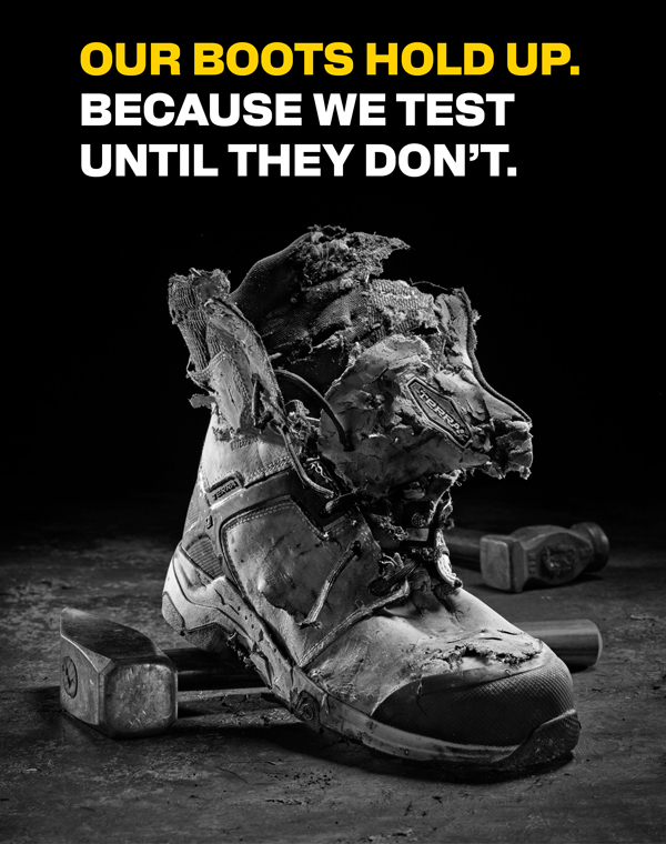 Our boots hold up because we test until they don't!