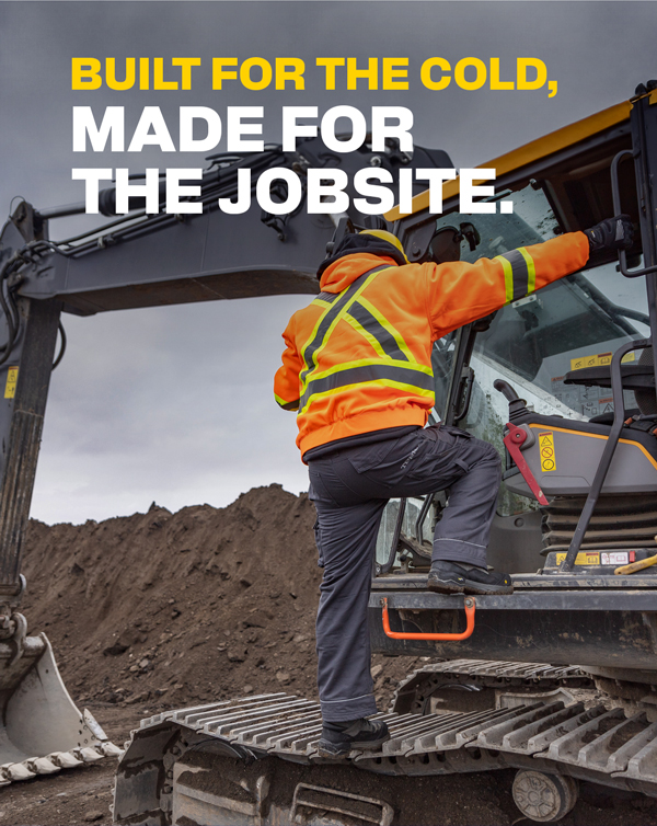 BUILT FOR THE COLD, MADE FOR THE JOBSITE.