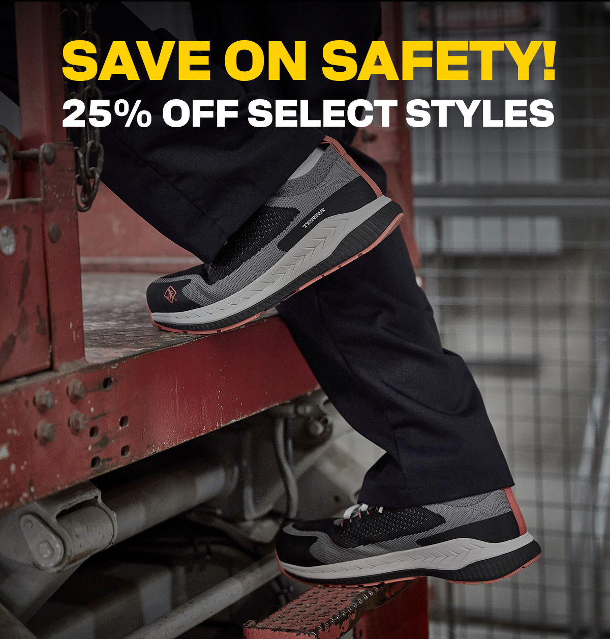 Save on Safety! 25% Off Select Styles