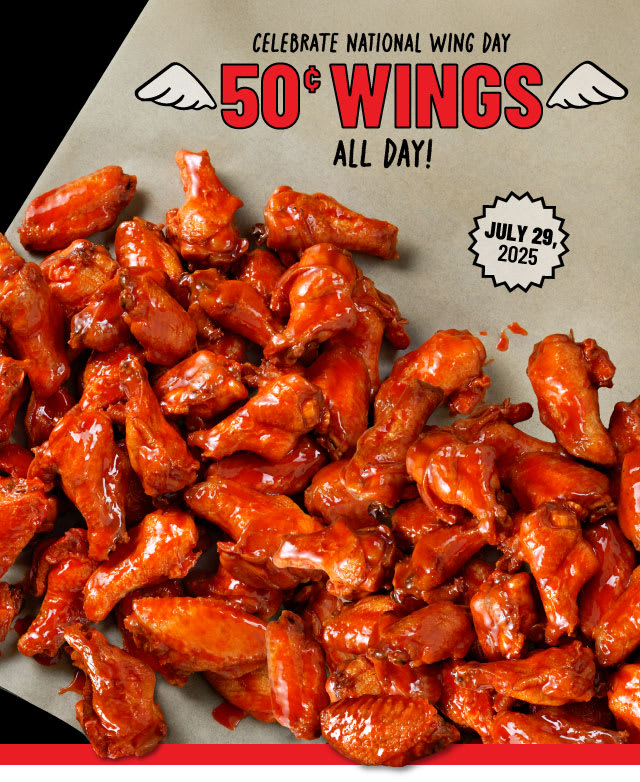 Celebrate National Wing Day. 50 Cent Wings All Day July 29 2025.
