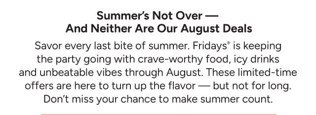 Summer's Not Over - And Neither Are Our August Deals 