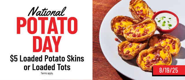 National Potato Day - $5 Loaded Potato Skins or Loaded Tots