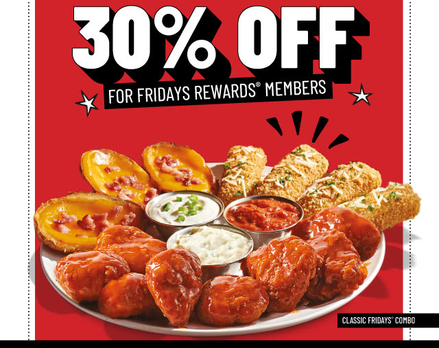 30% Off for Fridays Rewards Members