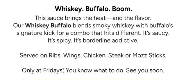 Whiskey. Buffalo. Boom. 