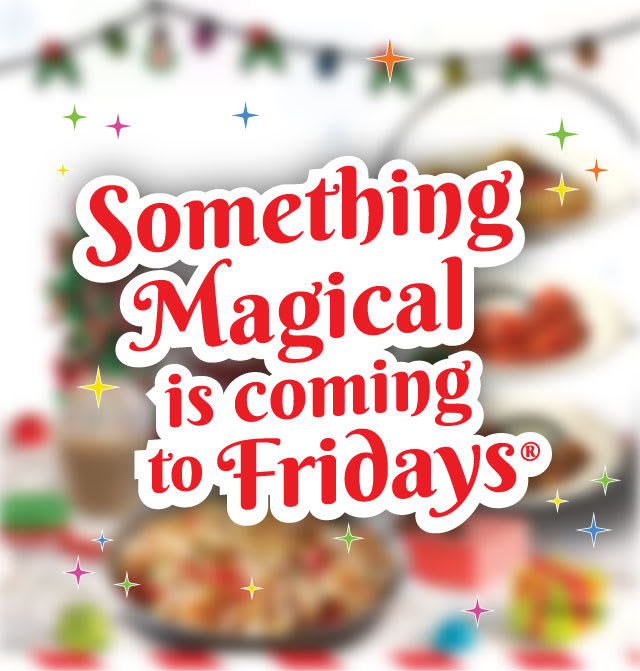 Something Magical is Coming to Fridays