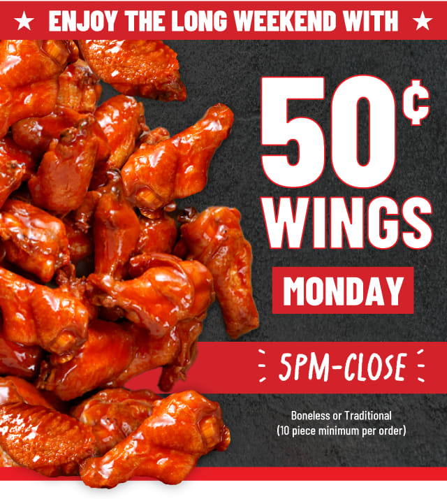 50 Cent Wings - Enjoy the Long Weekend