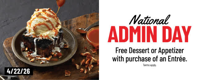 National Admin Day - Free Dessert or App w/ Entree Purchase