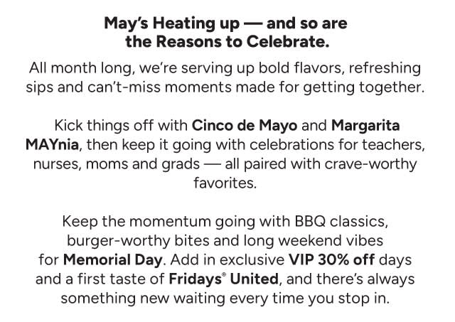 May's Heating Up - and so are the reasons to Celebrate