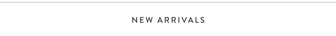 New Arrivals