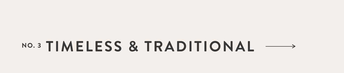 Timeless & Traditional