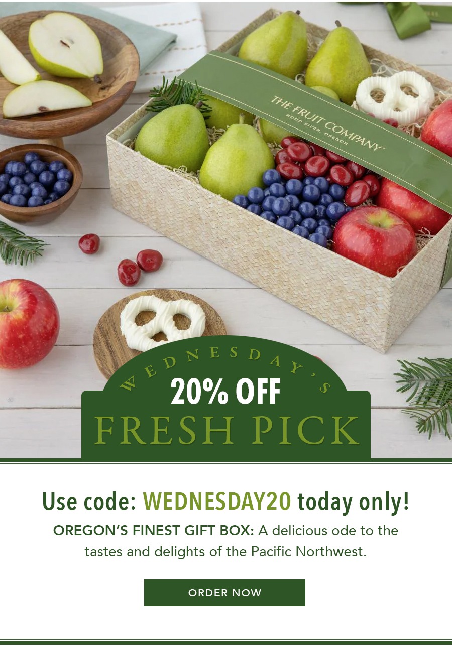 Wednesday's Fresh Pick - Oregon's Finest now with 20% OFF!