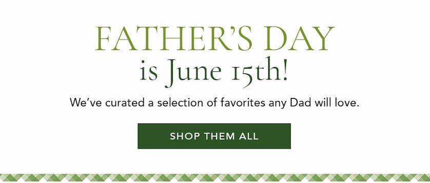 Father's Day is June 15th!