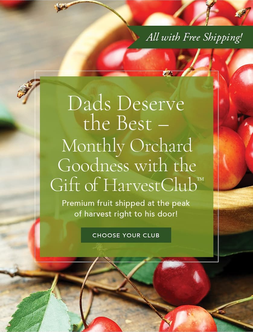 Dad Deserves the Best! - Premium Fruit Shipped at the Peek of Harvest Right to His Door!