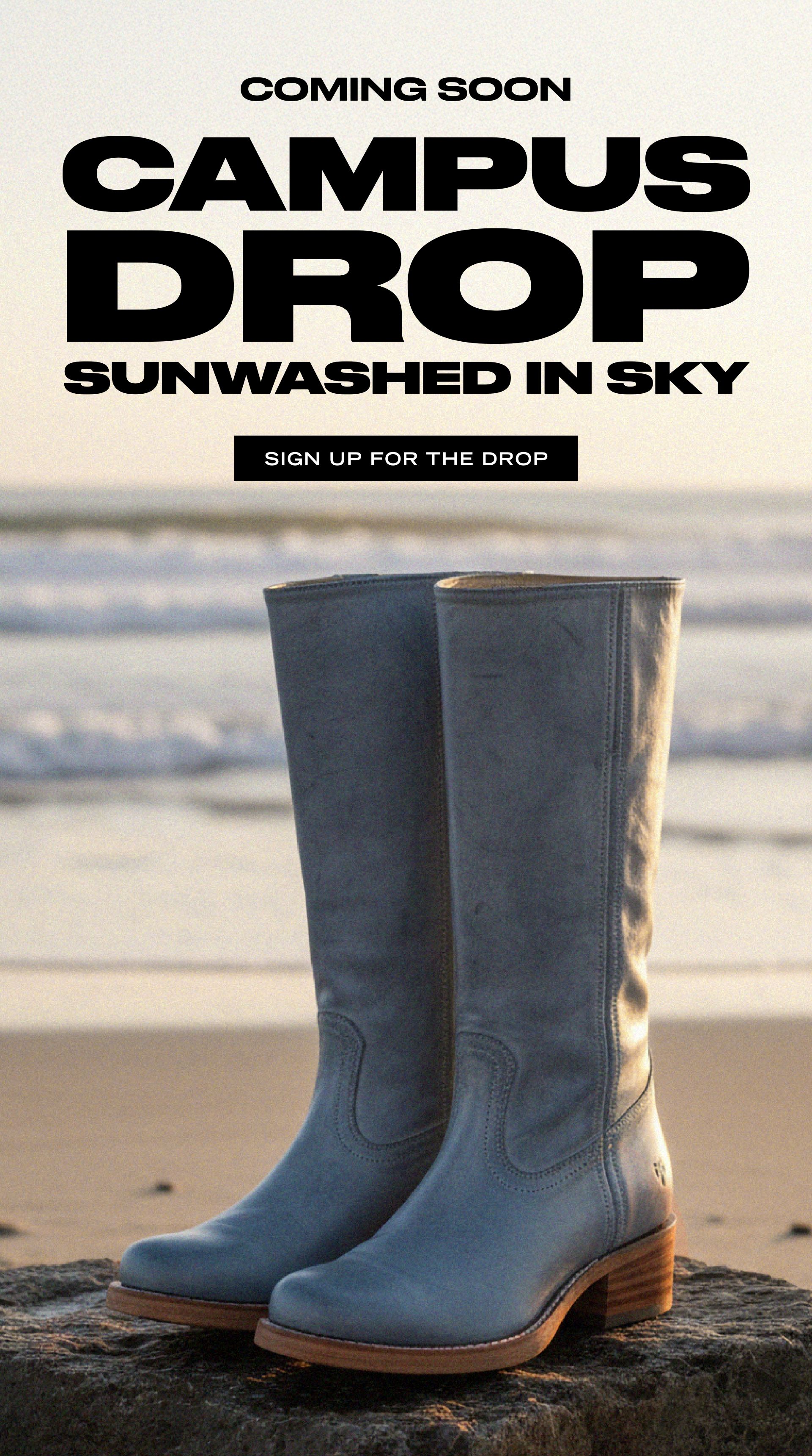 CAMPUS DROP SUNWASHED IN SKY SIGN UP FOR THE DROP