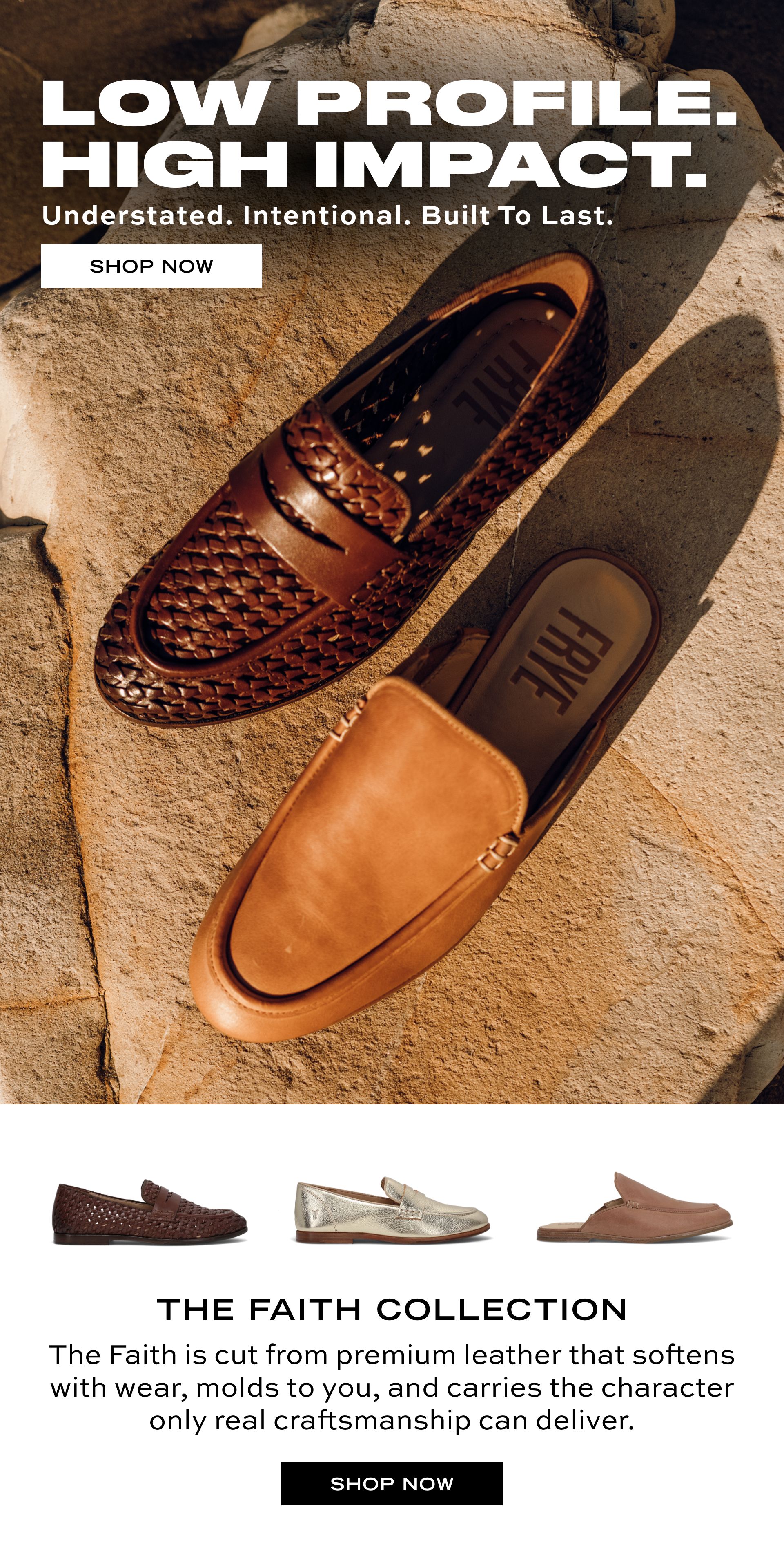 LOW PROFILE. HIGH IMPACT. Shop Now. The Faith Collection.