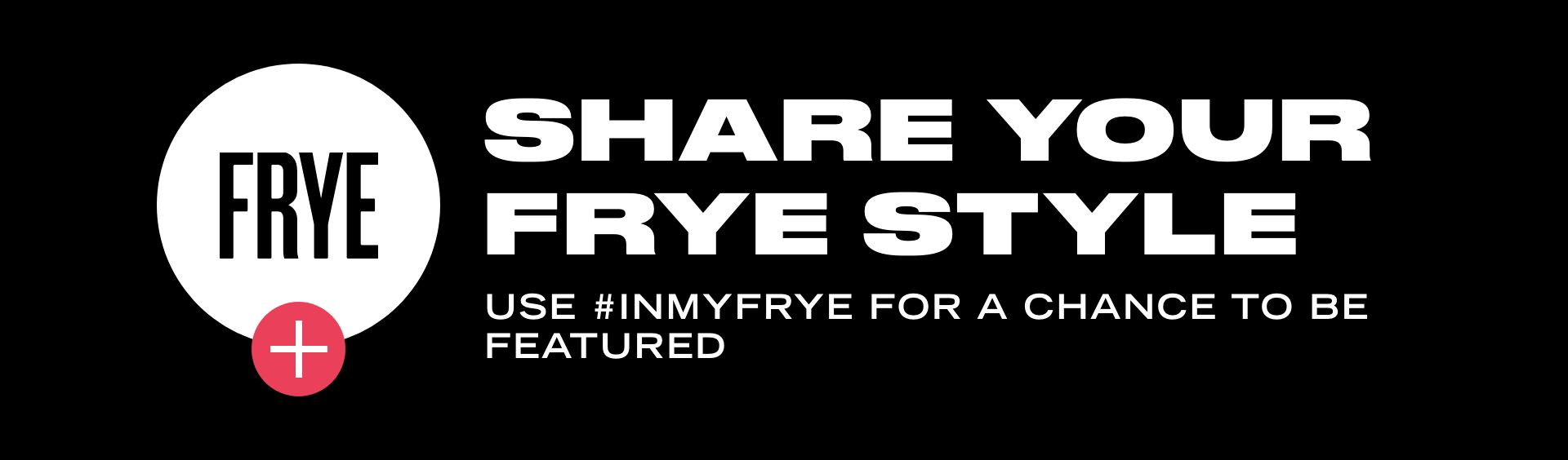 Share Your Frye Style