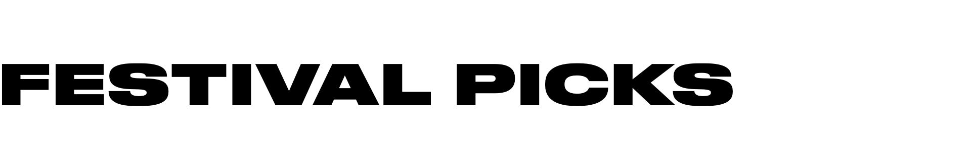 FESTIVAL PICKS