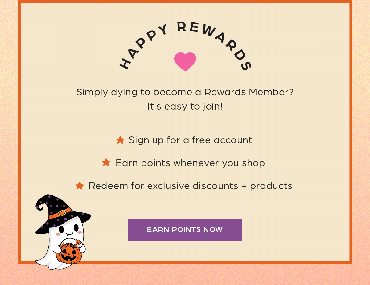 Join Happy Rewards Now!