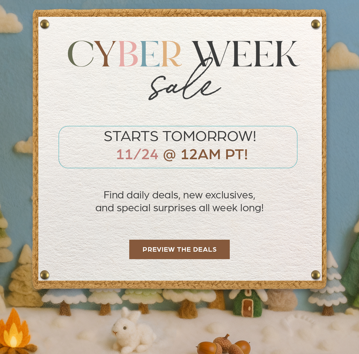 Preview Cyber Week Sale - Starts Tomorrow 11/24 at 12am PT