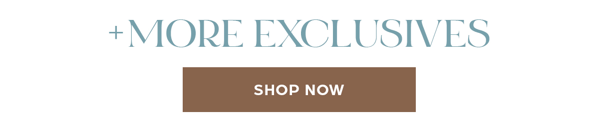 +More Exclusives