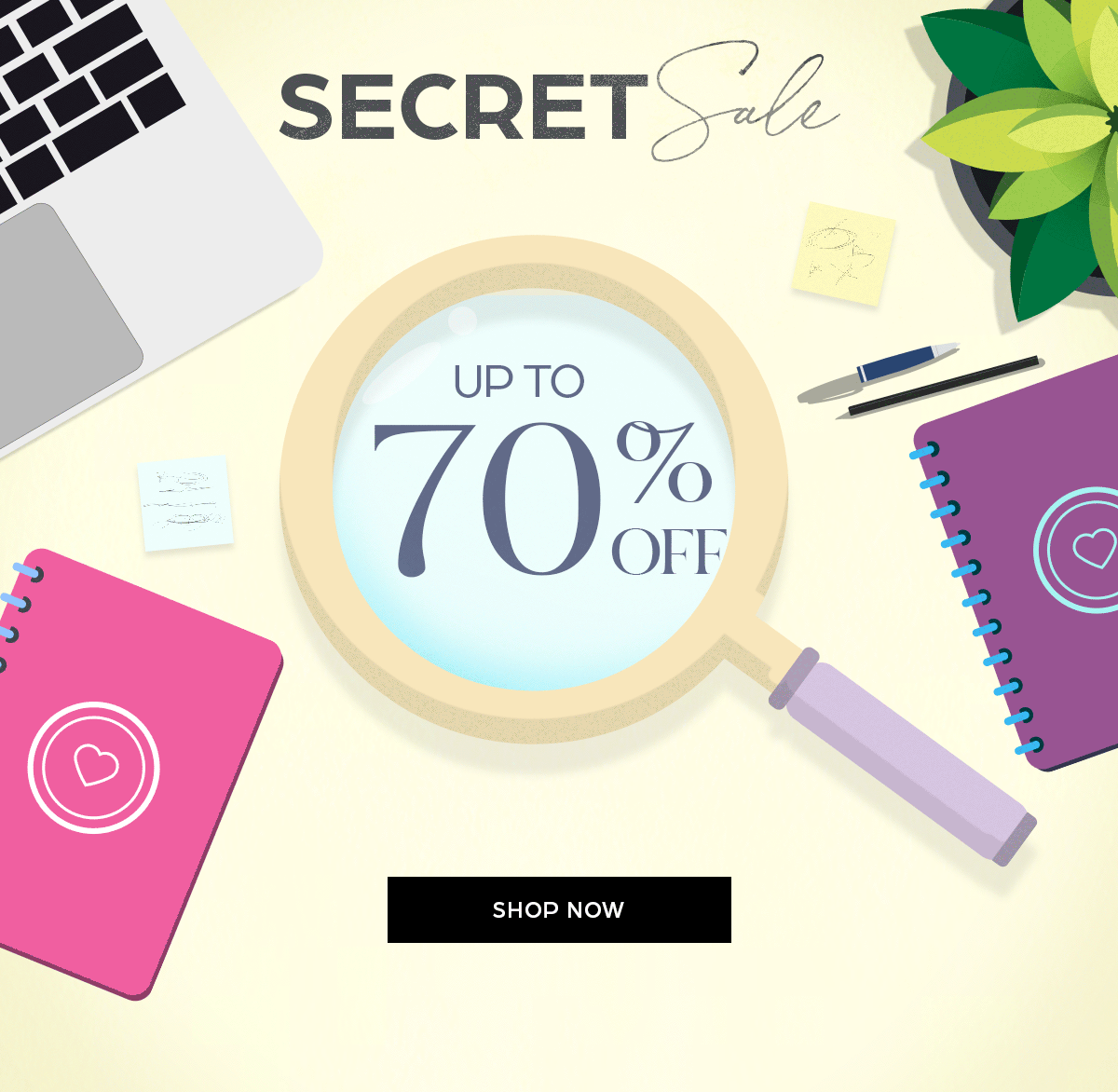 Secret Sale up to 70% OFF