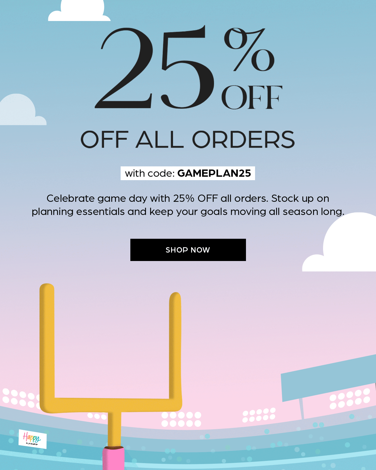 25% OFF all orders*