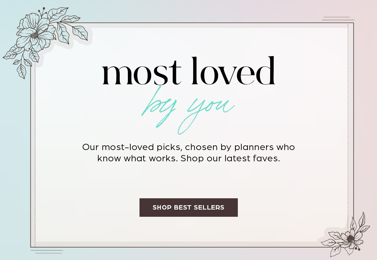 Most loved by you. Shop best sellers.