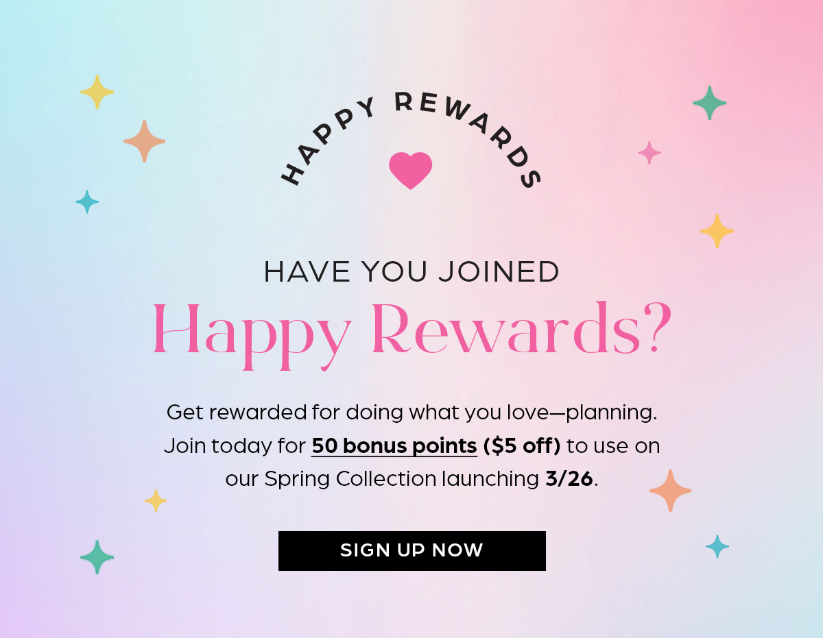 Have you joined happy rewards? Get 50 bonus points for signing up.