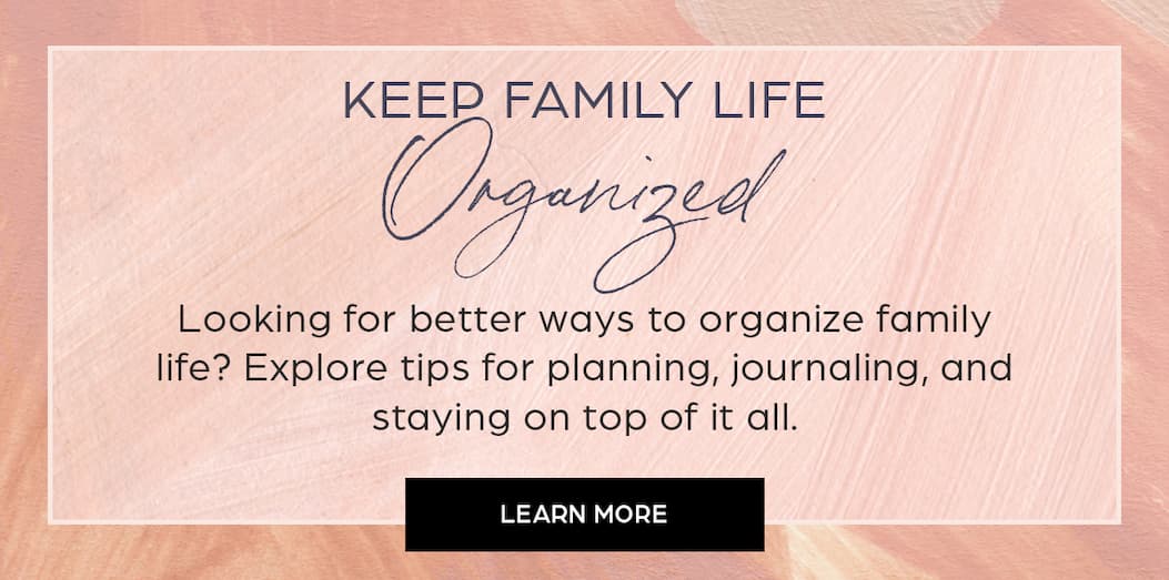 Keep Family Life Organized