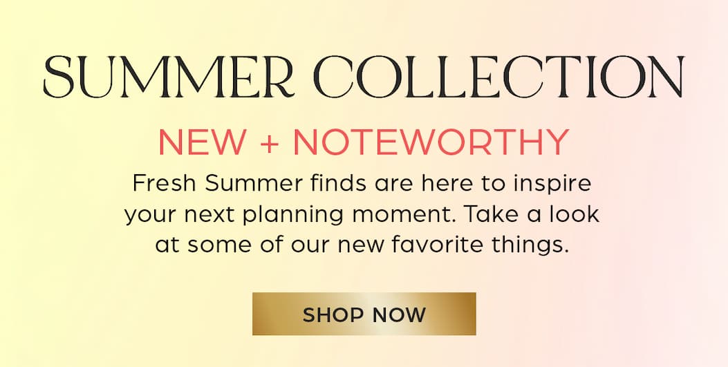 Summer Collection - New + Noteworthy - Shop Now