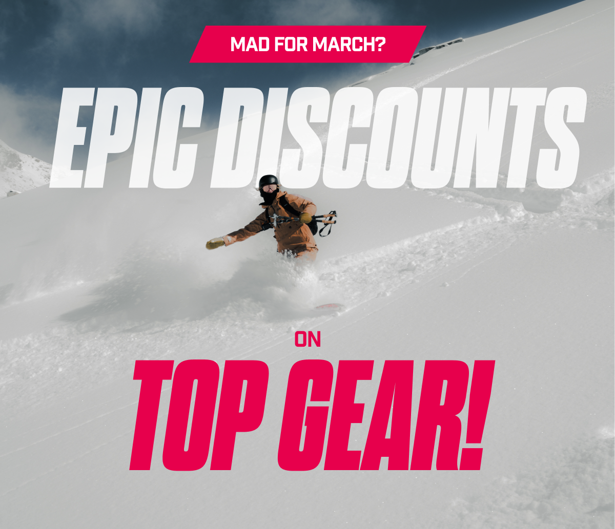 Mad for March? Epic Discounts on Top Gear!