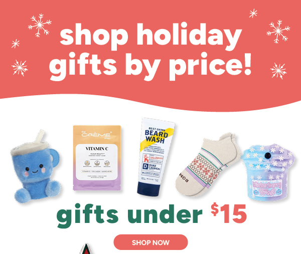 Shop holiday gifts by price! Gifts under $15 shop now