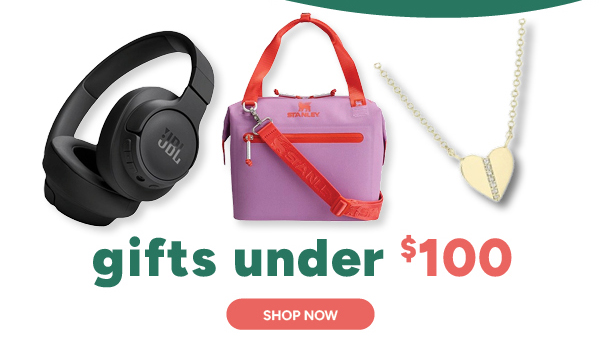 Gifts under $100 shop now