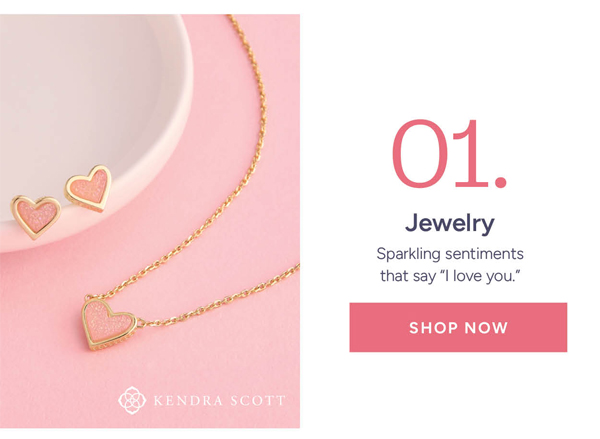 01. Jewelry Sparkling sentiments that say ''I love you.'' shop now