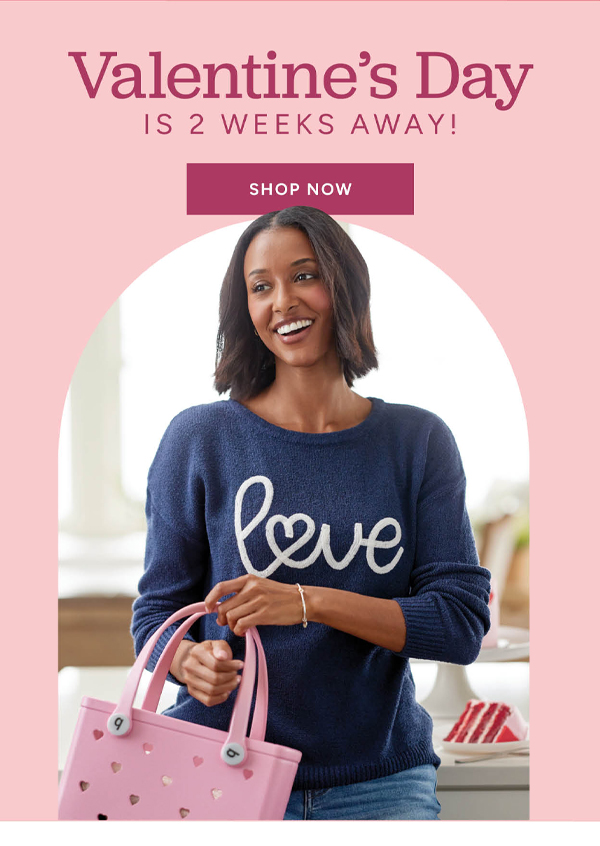 Valentine's Day is 2 weeks away! Shop now