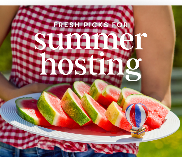 fresh picks for summer hosting