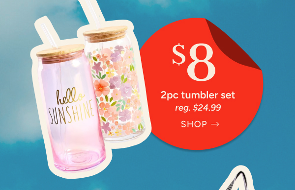 $8 2pc tumbler set (reg. $24.99)