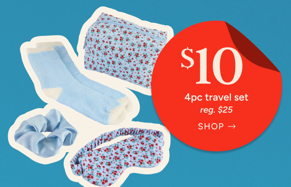 $10 4pc travel set (reg. $25)