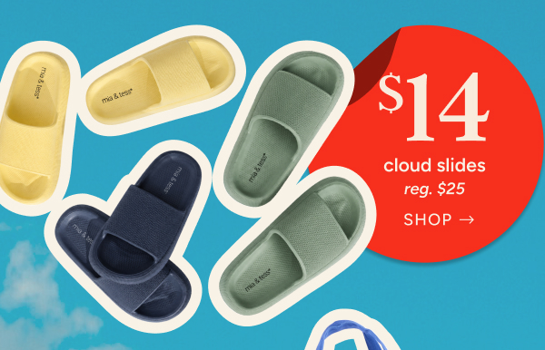 $14 cloud slides (reg. $25)