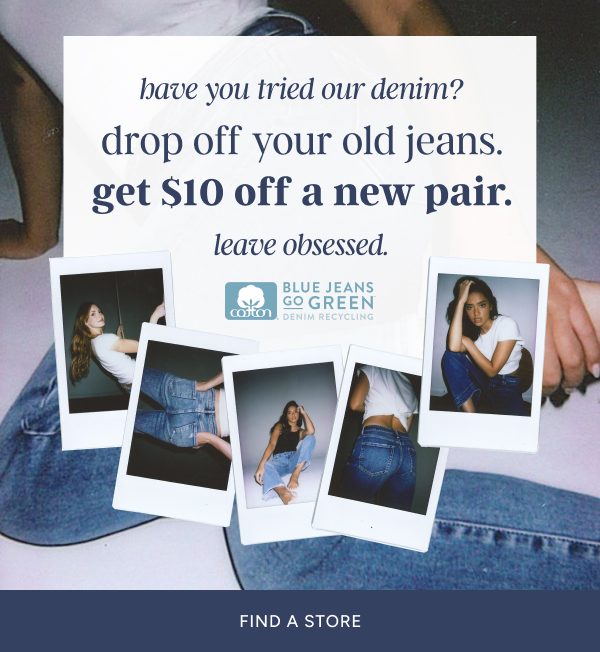 Drop off your old jeans and get $10 off a new pair