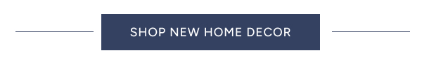Shop New Home Decor