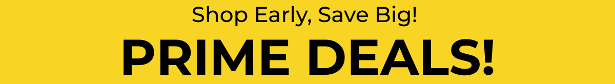 PRIME DEALS 25% off use link below to activate. Expires 10/6/2025