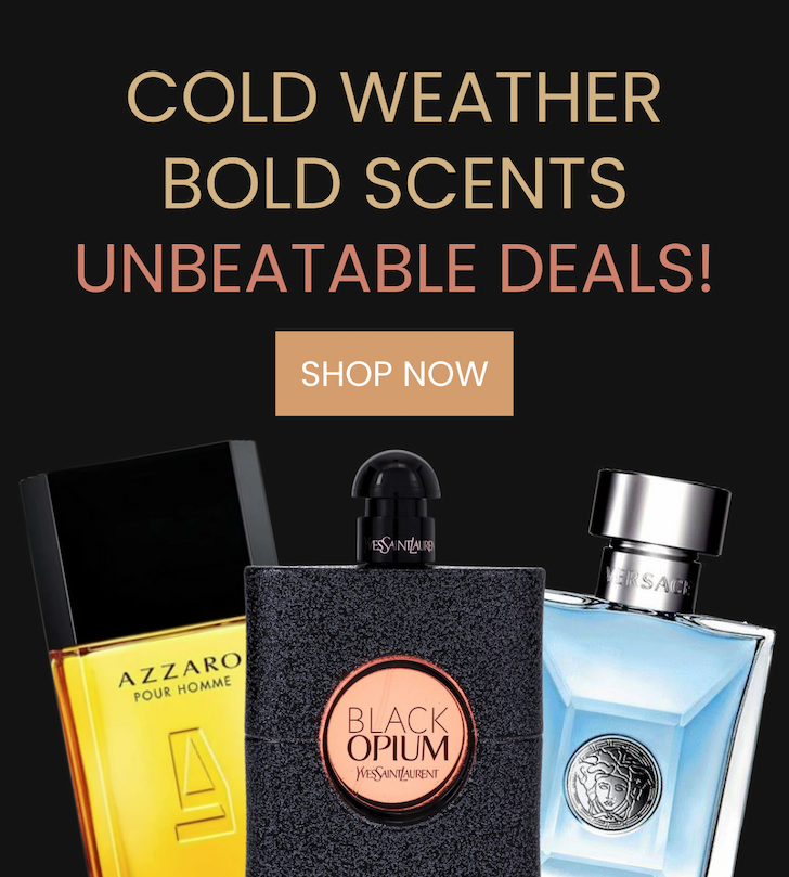 Cold Weather, Bold Scents, Unbeatable Prices 