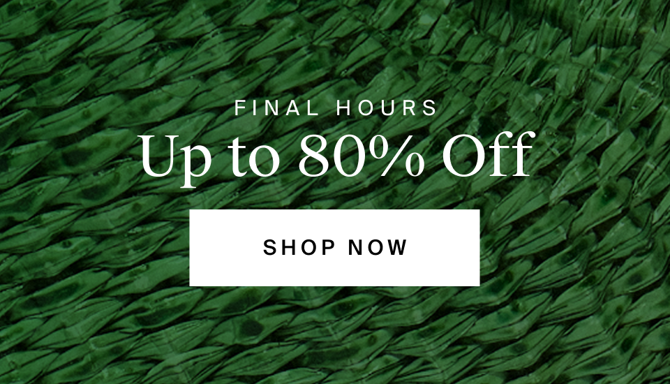 Final Hours Up to 80% Off